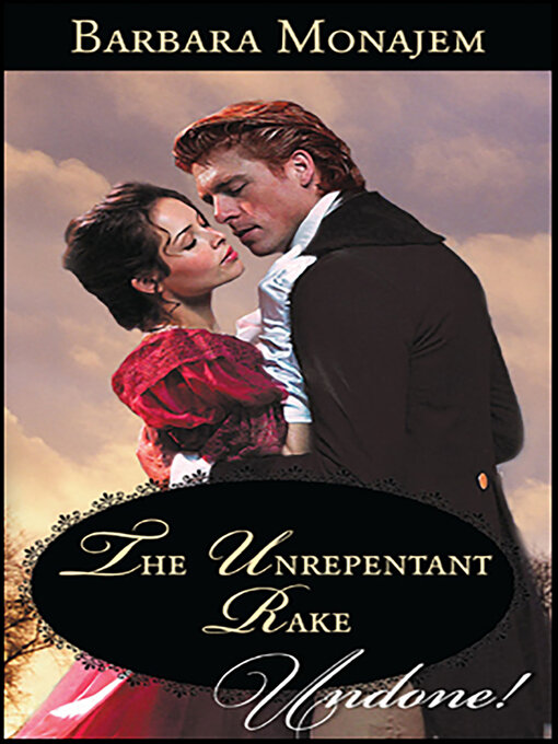 Title details for The Unrepentant Rake by Barbara Monajem - Available